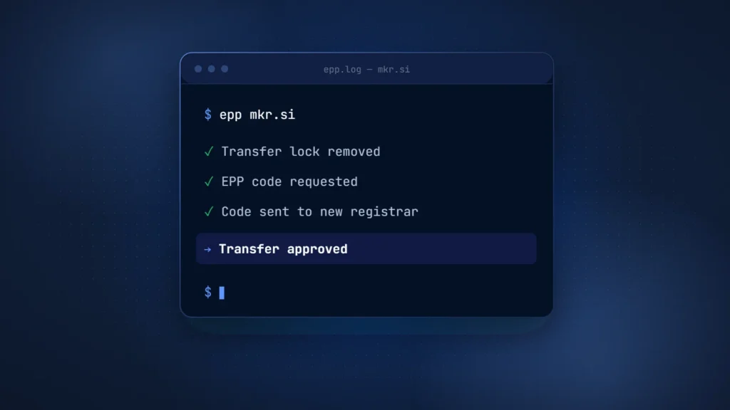 Terminal log for mkr.si showing four lines: transfer lock removed, EPP code requested, code sent to new registrar and transfer approved